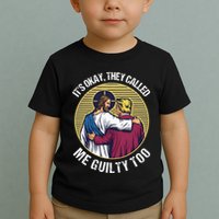 ItS Okay They Called Me Guilty Too Toddler T-Shirt