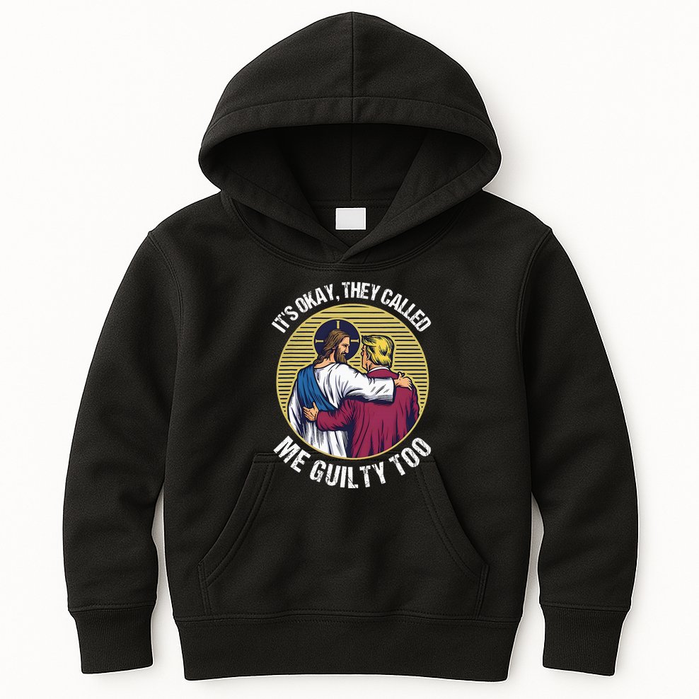 ItS Okay They Called Me Guilty Too Kids Hoodie