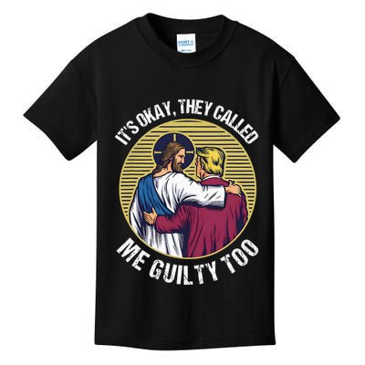 ItS Okay They Called Me Guilty Too Kids T-Shirt