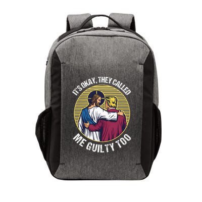 ItS Okay They Called Me Guilty Too Vector Backpack