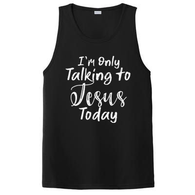 Im Only Talking To Jesus Today Gift PosiCharge Competitor Tank