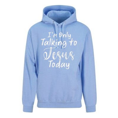 Im Only Talking To Jesus Today Gift Unisex Surf Hoodie