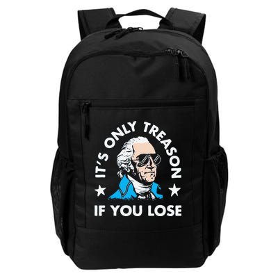 ItS Only Treason If You Lose Funny 4th Of July Backpack