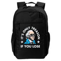 ItS Only Treason If You Lose Funny 4th Of July Backpack