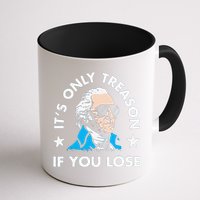 ItS Only Treason If You Lose Funny 4th Of July Mug