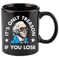 ItS Only Treason If You Lose Funny 4th Of July 11oz C Handle Ceramic Mug