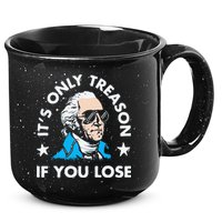 ItS Only Treason If You Lose Funny 4th Of July 15oz Campfire Ceramic Mug