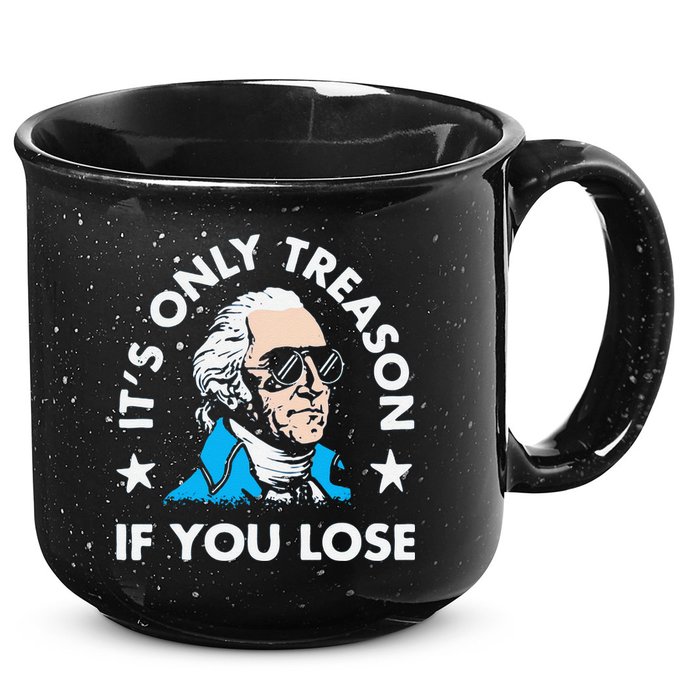 ItS Only Treason If You Lose Funny 4th Of July 15oz Campfire Ceramic Mug