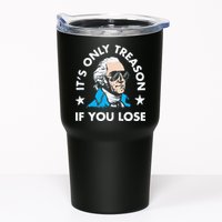 ItS Only Treason If You Lose Funny 4th Of July Tumbler