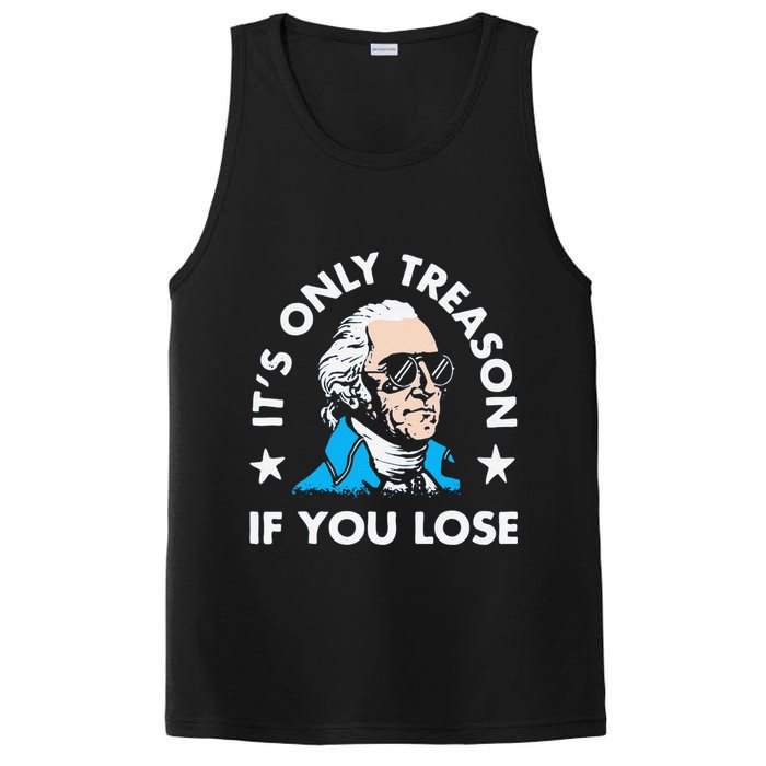ItS Only Treason If You Lose Funny 4th Of July PosiCharge Competitor Tank