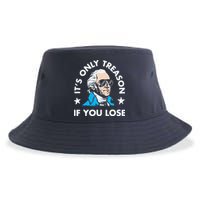 ItS Only Treason If You Lose Funny 4th Of July Sustainable Bucket Hat