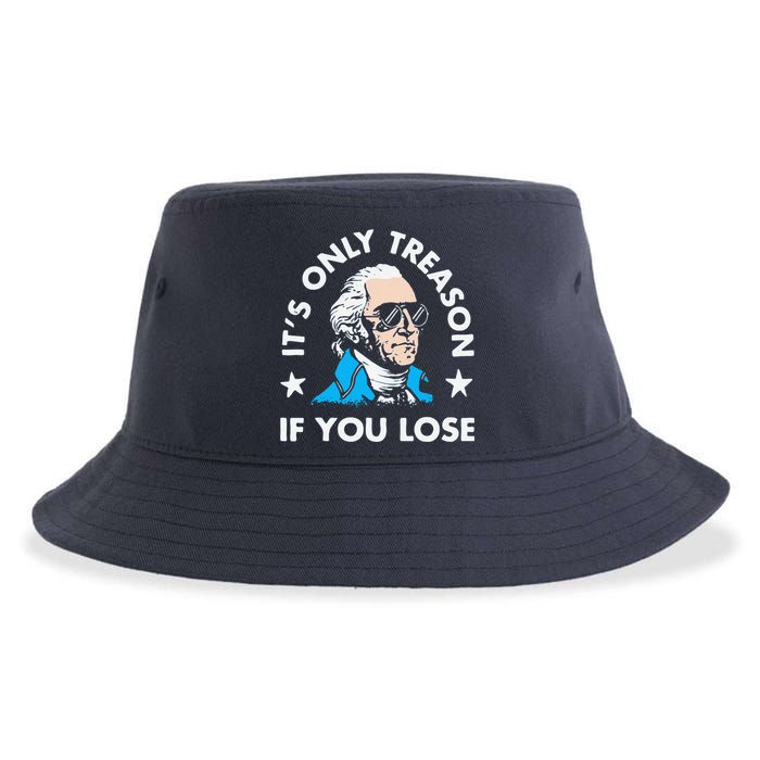 ItS Only Treason If You Lose Funny 4th Of July Sustainable Bucket Hat