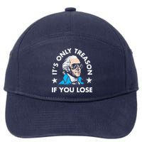 ItS Only Treason If You Lose Funny 4th Of July 7-Panel Snapback Hat