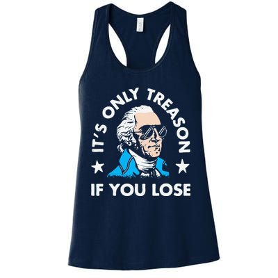 ItS Only Treason If You Lose Funny 4th Of July Womens Tank Top