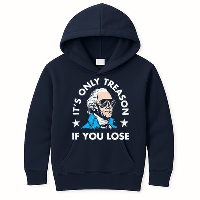 ItS Only Treason If You Lose Funny 4th Of July Kids Hoodie