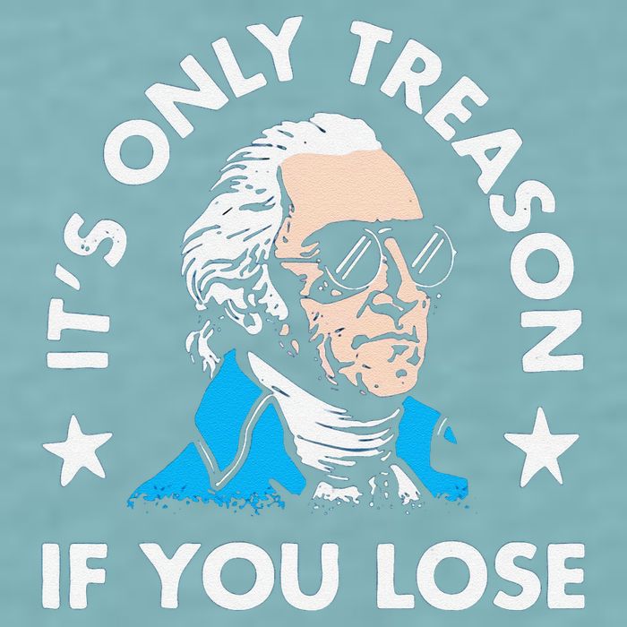ItS Only Treason If You Lose Funny 4th Of July Sueded Cloud Jersey T-Shirt