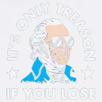 ItS Only Treason If You Lose Funny 4th Of July Garment-Dyed Sweatshirt