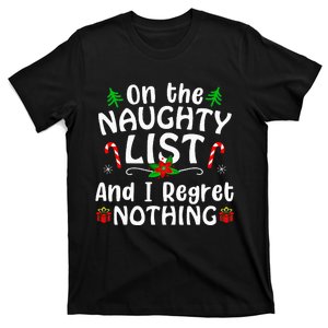 Im On The Naughty List And I Regret Nothing Gift T-Shirt