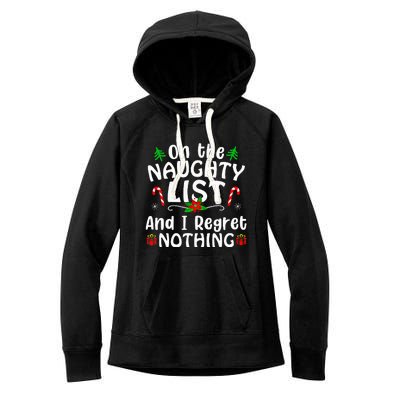 Im On The Naughty List And I Regret Nothing Gift Women's Fleece Hoodie