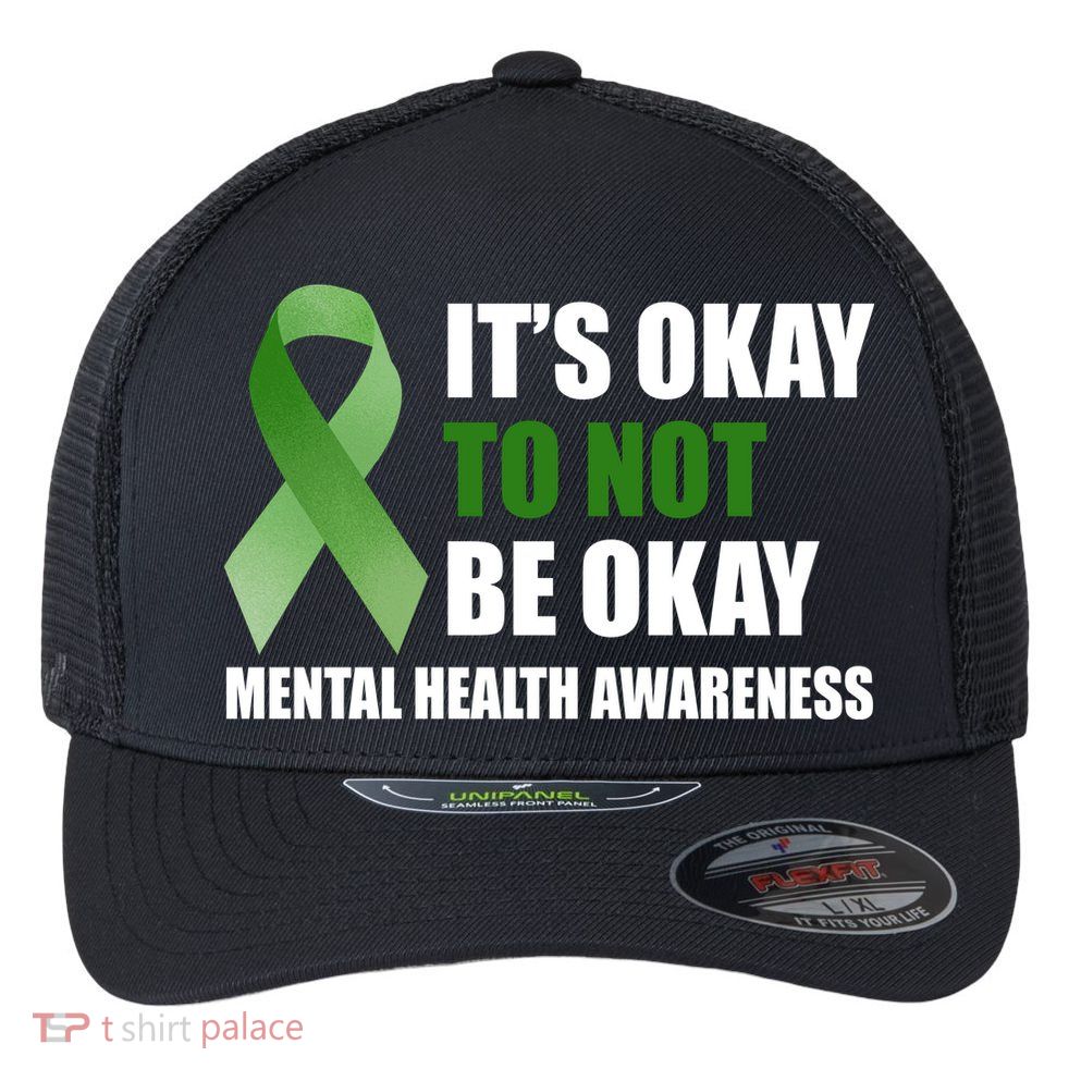 It's Okay To Not Be Okay Mental Health Awareness Ribbon Flexfit Unipanel Trucker Cap