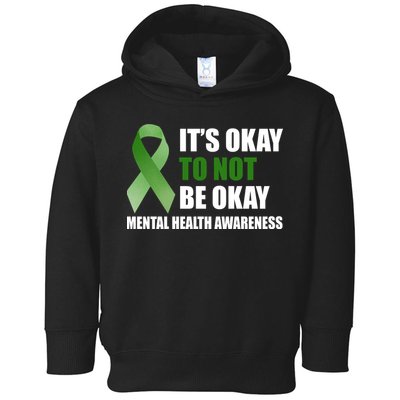 It's Okay To Not Be Okay Mental Health Awareness Ribbon Toddler Hoodie