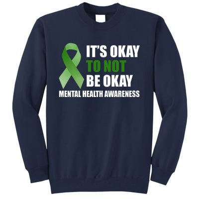 It's Okay To Not Be Okay Mental Health Awareness Ribbon Tall Sweatshirt