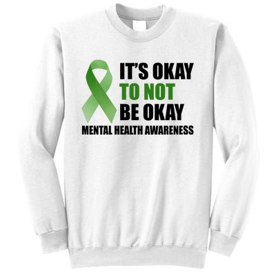 It's Okay To Not Be Okay Mental Health Awareness Ribbon Sweatshirt