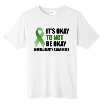 It's Okay To Not Be Okay Mental Health Awareness Ribbon Tall Fusion ChromaSoft Performance T-Shirt