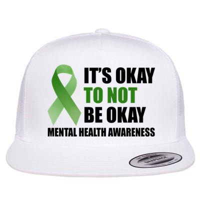 It's Okay To Not Be Okay Mental Health Awareness Ribbon Flatbill Hat