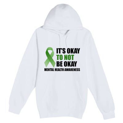 It's Okay To Not Be Okay Mental Health Awareness Ribbon Premium Pullover Hoodie