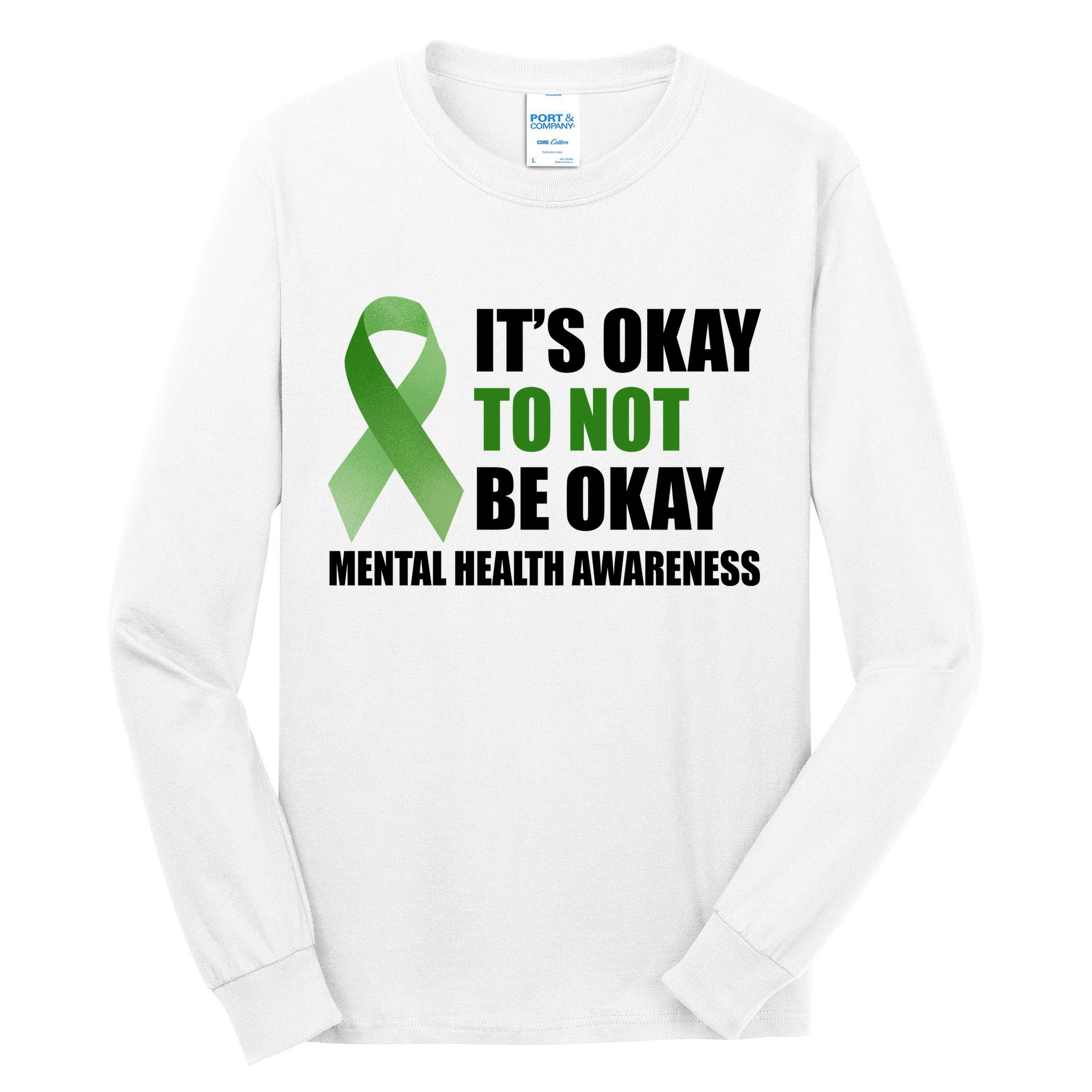 It's Okay To Not Be Okay Mental Health Awareness Ribbon Tall Long Sleeve T-Shirt