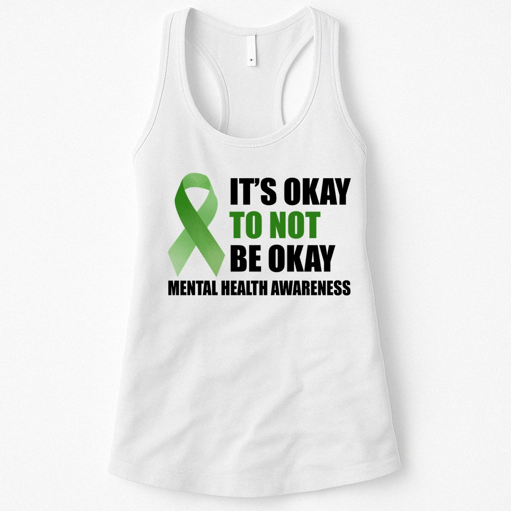 It's Okay To Not Be Okay Mental Health Awareness Ribbon Womens Tank Top