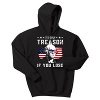 Its Only Treason If You Lose Funny 4th Of July Kids Hoodie