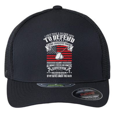 I Once Took A Solemn Oath To Defend Constitution VeternS Da Flexfit Unipanel Trucker Cap