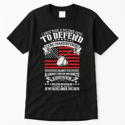 I Once Took A Solemn Oath To Defend Constitution VeternS Da Tall T-Shirt