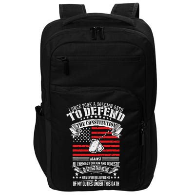 I Once Took A Solemn Oath To Defend Constitution VeternS Da Impact Tech Backpack