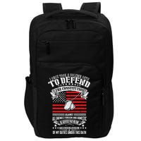 I Once Took A Solemn Oath To Defend Constitution VeternS Da Impact Tech Backpack