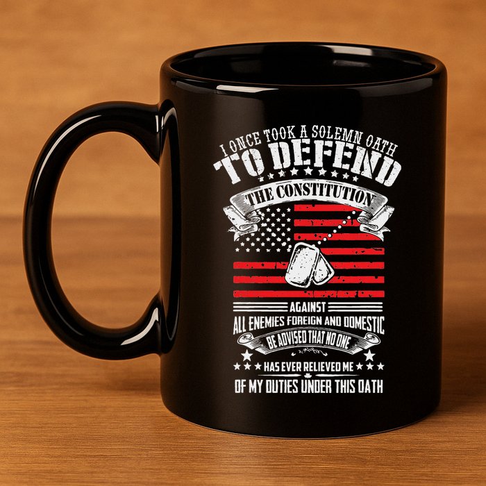 I Once Took A Solemn Oath To Defend Constitution VeternS Da 11oz C Handle Ceramic Mug