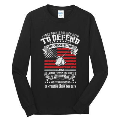 I Once Took A Solemn Oath To Defend Constitution VeternS Da Tall Long Sleeve T-Shirt