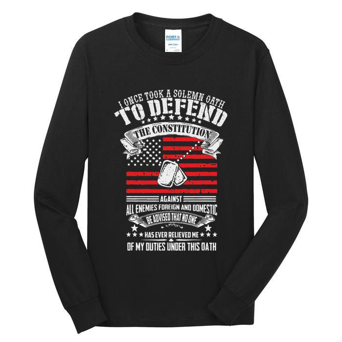 I Once Took A Solemn Oath To Defend Constitution VeternS Da Tall Long Sleeve T-Shirt