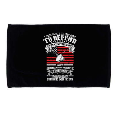 I Once Took A Solemn Oath To Defend Constitution VeternS Da Microfiber Hand Towel