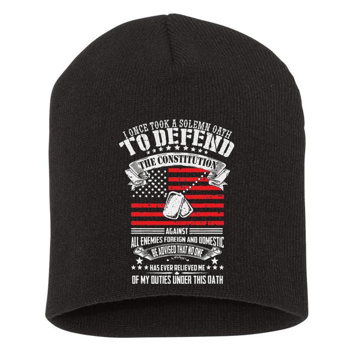 I Once Took A Solemn Oath To Defend Constitution VeternS Da Short Acrylic Beanie