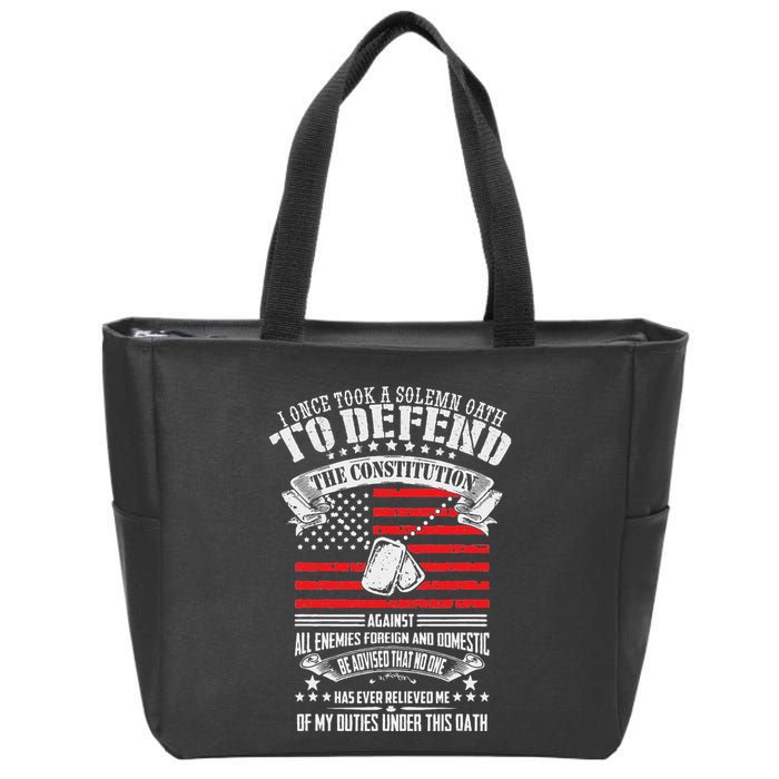 I Once Took A Solemn Oath To Defend Constitution VeternS Da Zip Tote Bag