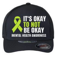 It's Okay To Not Be Okay Mental Health Ribbon Flexfit Unipanel Trucker Cap