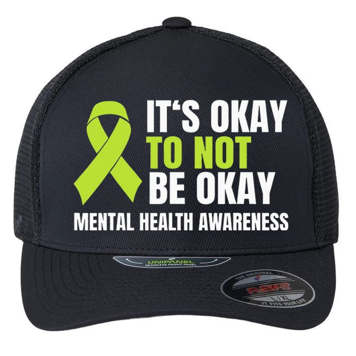 It's Okay To Not Be Okay Mental Health Ribbon Flexfit Unipanel Trucker Cap