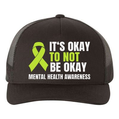 It's Okay To Not Be Okay Mental Health Ribbon Yupoong Adult 5-Panel Trucker Hat