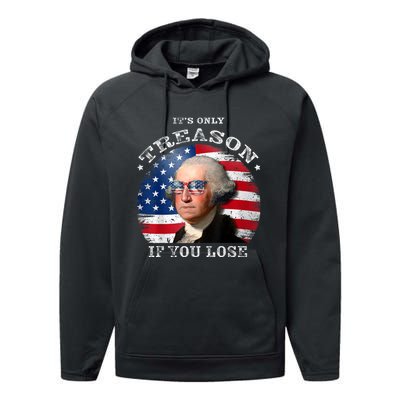 ItS Only Treason If You Lose American Flag Performance Fleece Hoodie