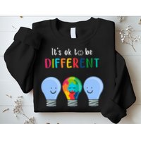 It's Ok To Be Different Autism Awareness Month Lightbulb Sweatshirt