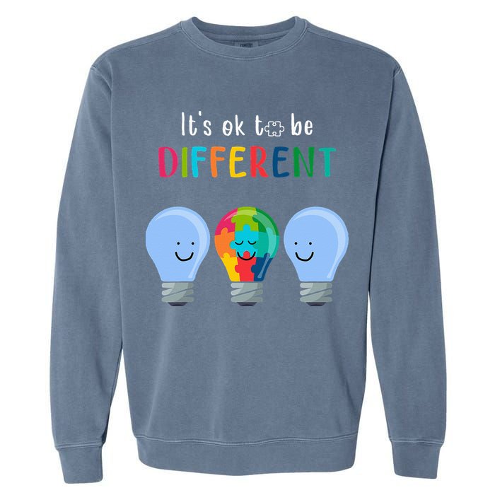 It's Ok To Be Different Autism Awareness Month Lightbulb Garment-Dyed Sweatshirt