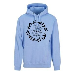 Im Only Talking To Jesus Today Gift Unisex Surf Hoodie